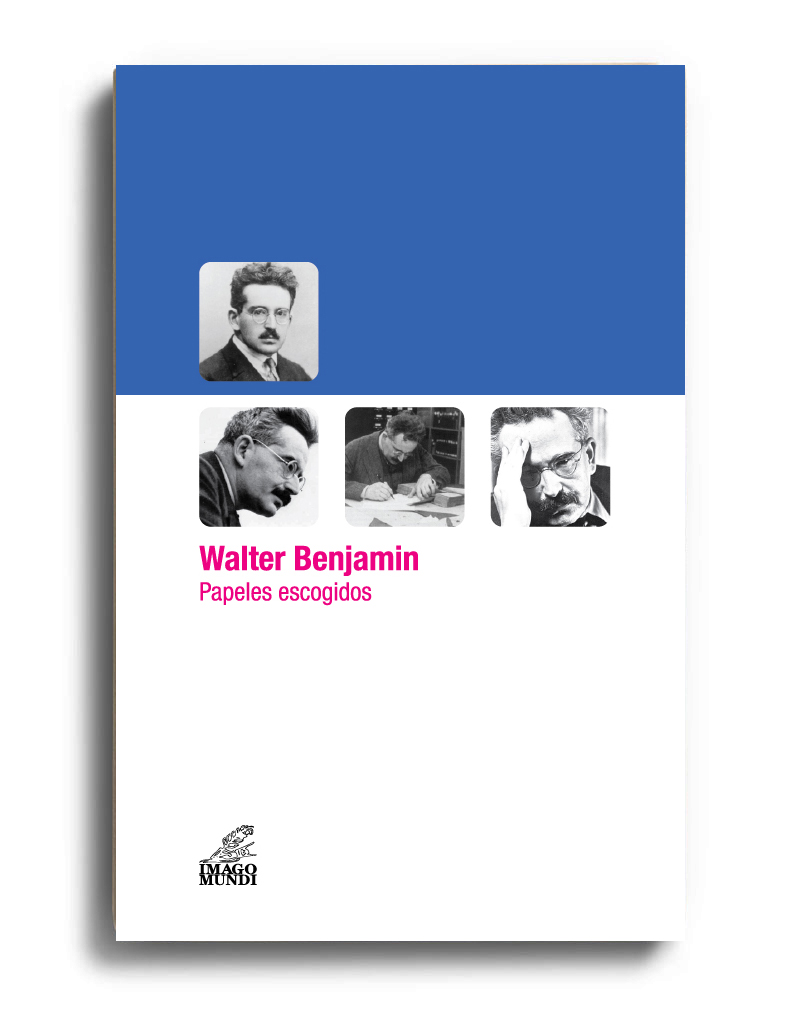 papeles escogidos walter benjamin
